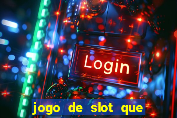 jogo de slot que paga de verdade