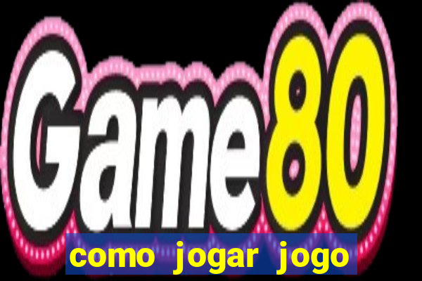 como jogar jogo sem abaixar