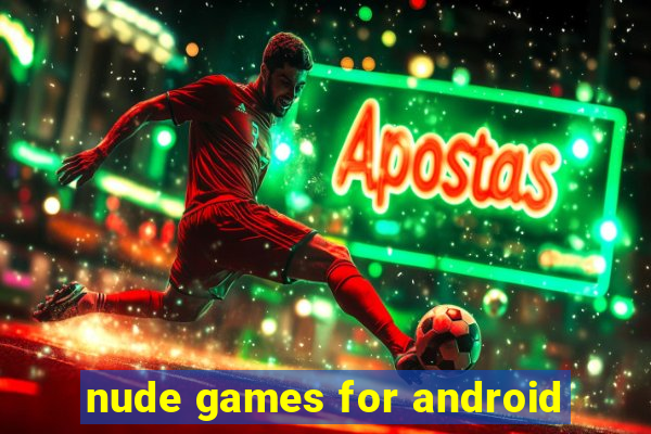 nude games for android