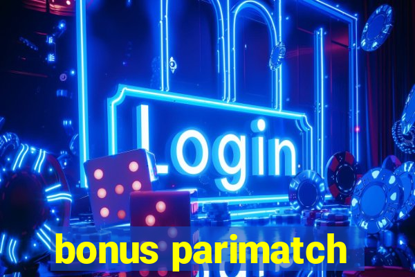 bonus parimatch