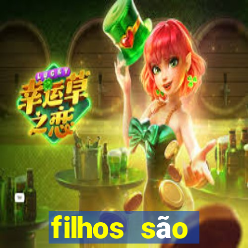 filhos são herança do senhor mensagem