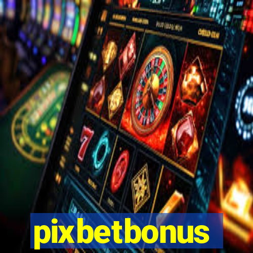 pixbetbonus