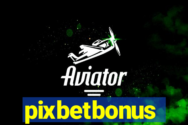 pixbetbonus