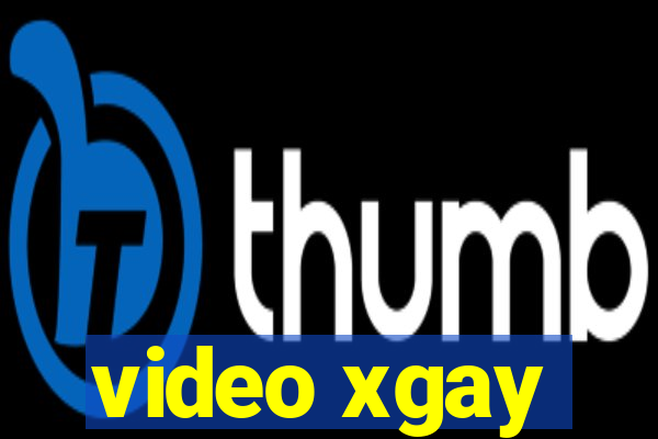 video xgay