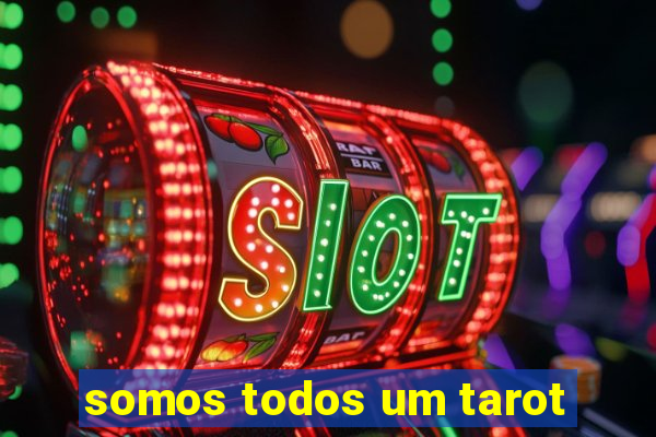 somos todos um tarot