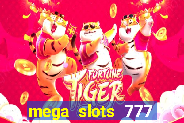 mega slots 777 casino apk