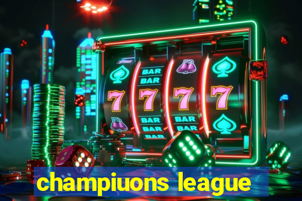 champiuons league