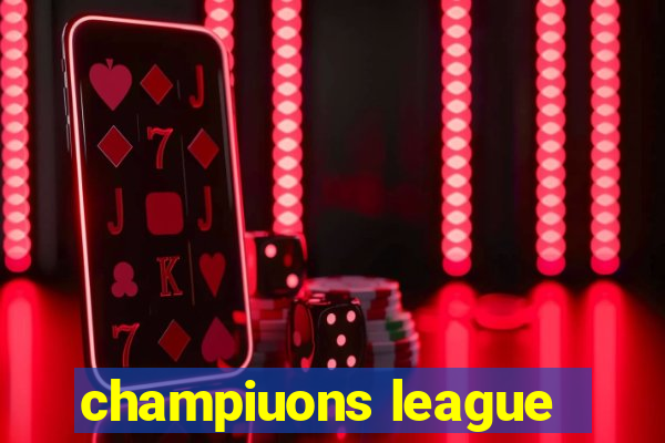 champiuons league