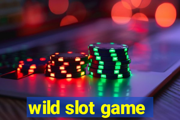 wild slot game