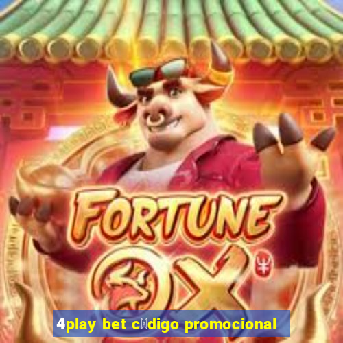 4play bet c贸digo promocional