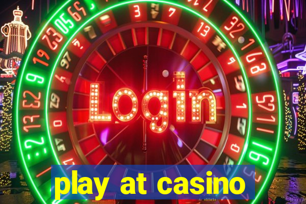 play at casino