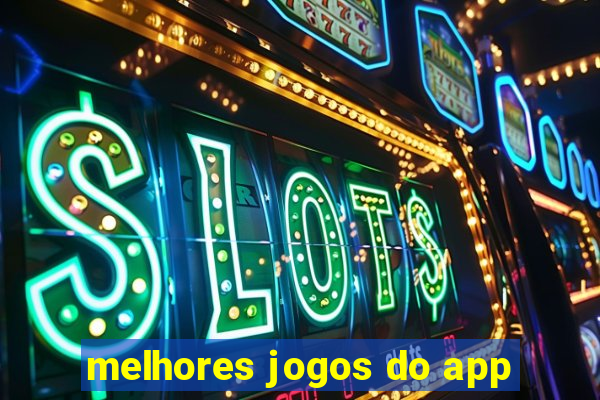 melhores jogos do app