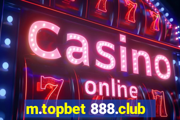 m.topbet 888.club