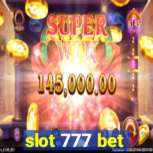 slot 777 bet