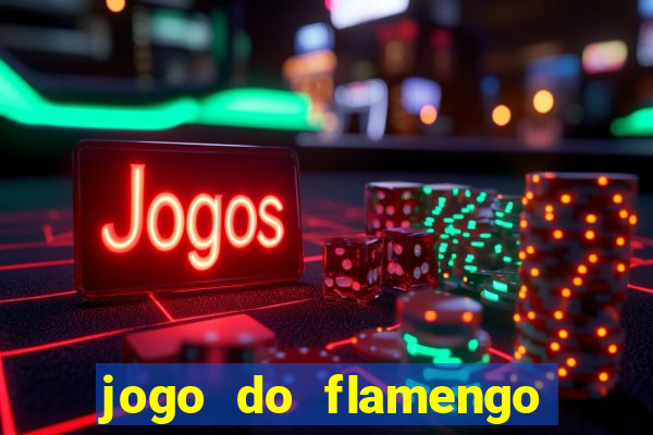 jogo do flamengo multi canais