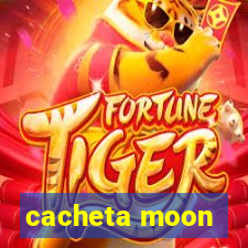 cacheta moon