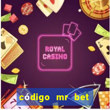 código mr bet rodadas grátis