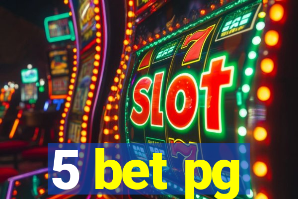 5 bet pg