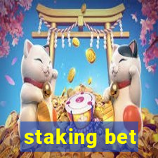 staking bet