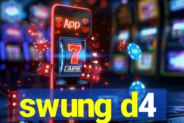 swung d4