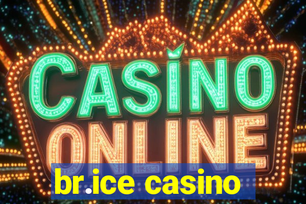 br.ice casino