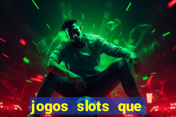 jogos slots que pagam no cadastro