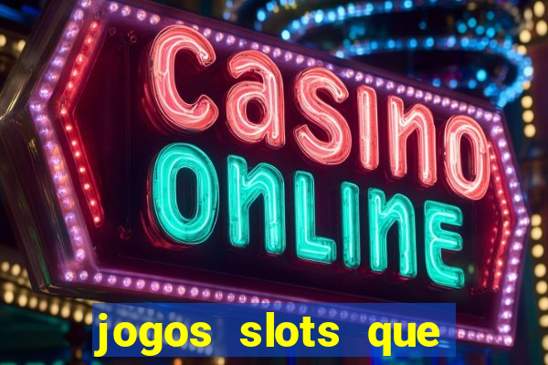 jogos slots que pagam no cadastro