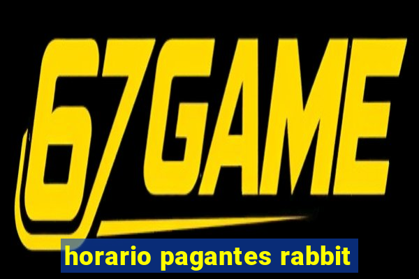 horario pagantes rabbit