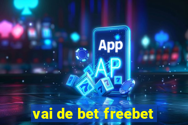 vai de bet freebet