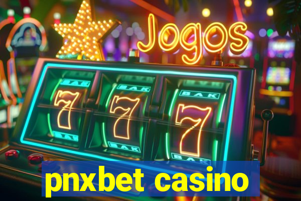 pnxbet casino