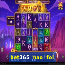 bet365 nao foi possivel processar seu deposito