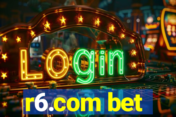 r6.com bet