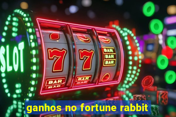 ganhos no fortune rabbit