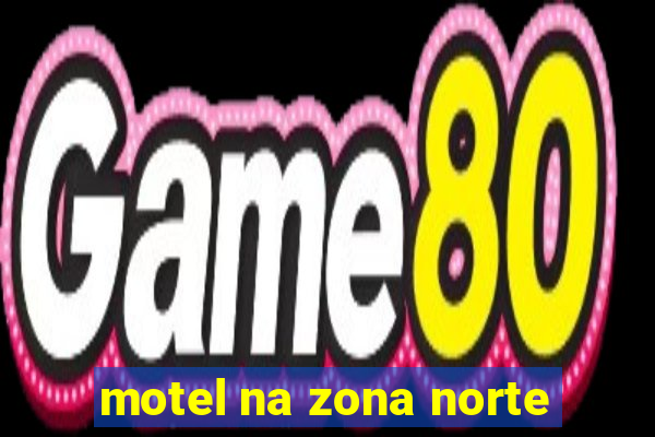 motel na zona norte