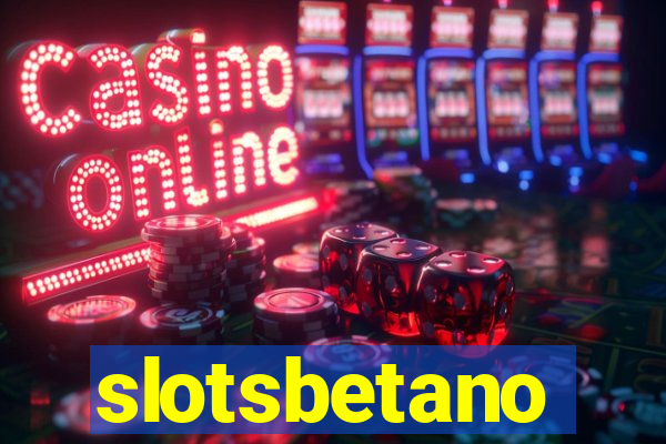 slotsbetano