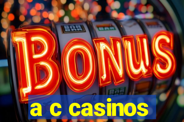 a c casinos