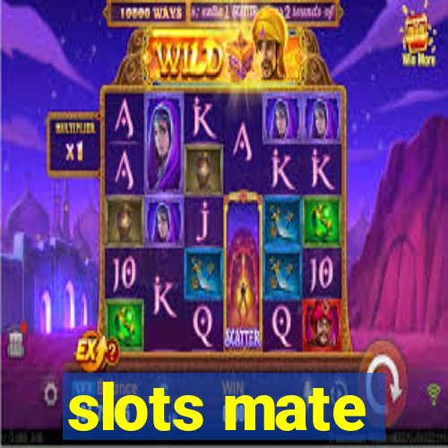 slots mate