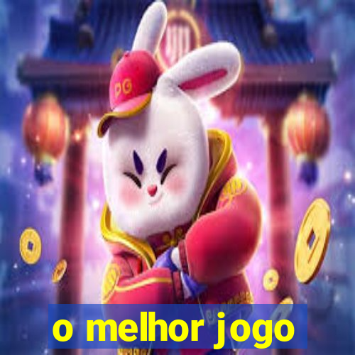 o melhor jogo