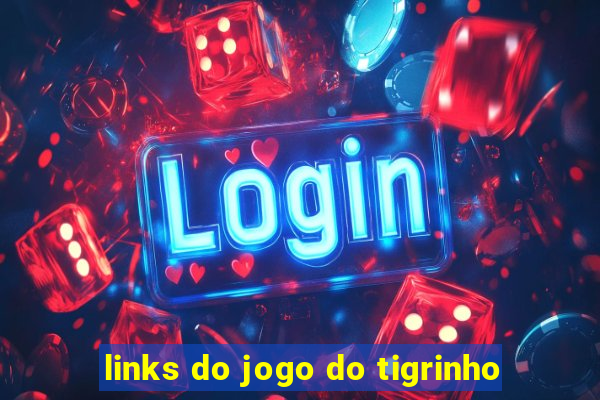 links do jogo do tigrinho