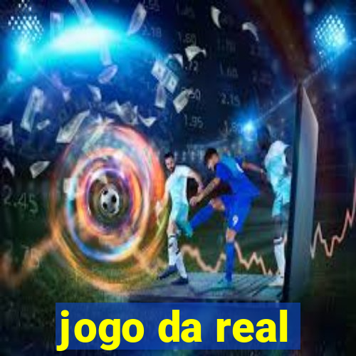 jogo da real