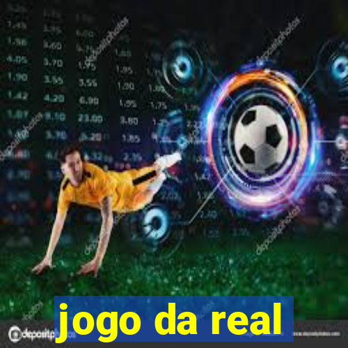 jogo da real