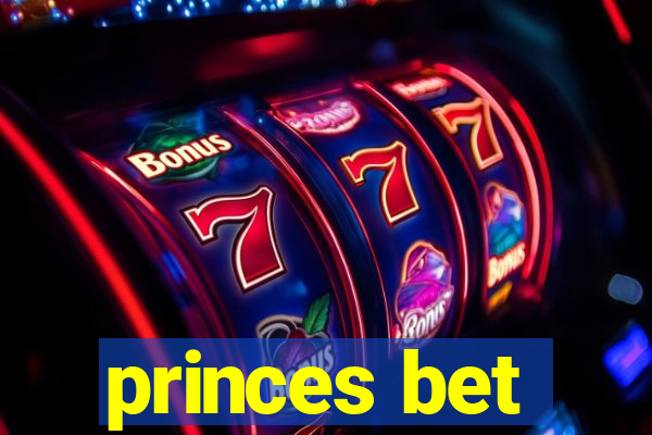 princes bet