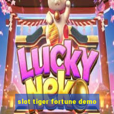 slot tiger fortune demo