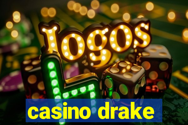 casino drake