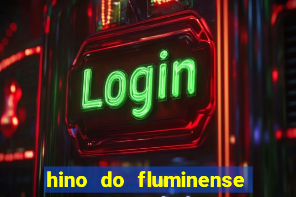 hino do fluminense do piaui