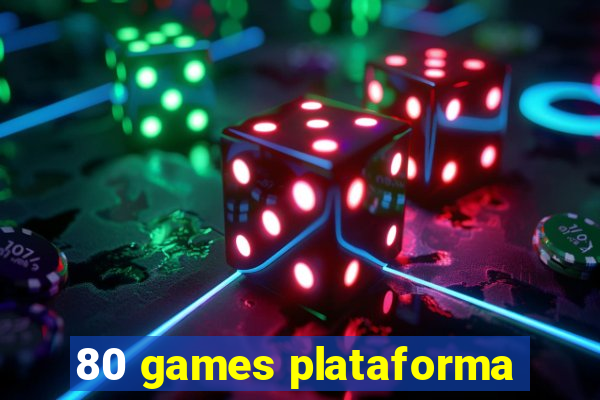 80 games plataforma