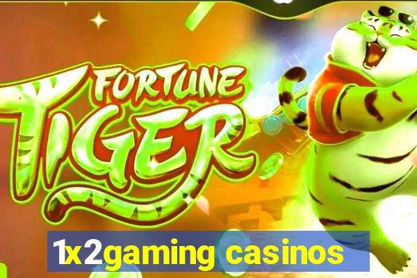 1x2gaming casinos