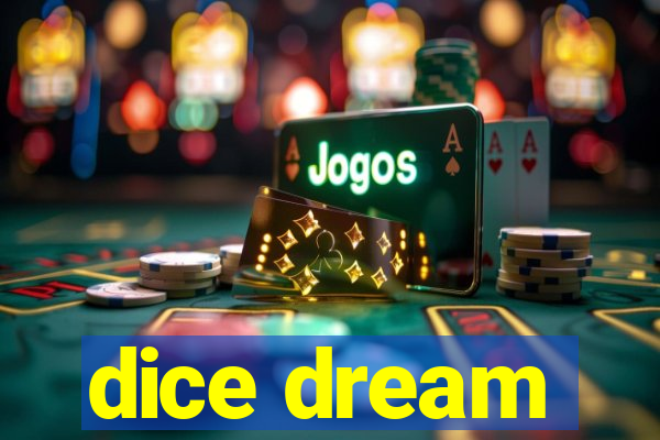 dice dream