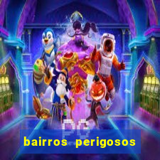 bairros perigosos porto alegre