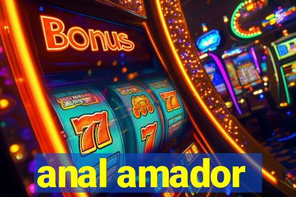 anal amador